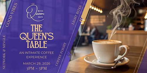 The Queen\u2019s Table: An Intimate Coffee Experience
