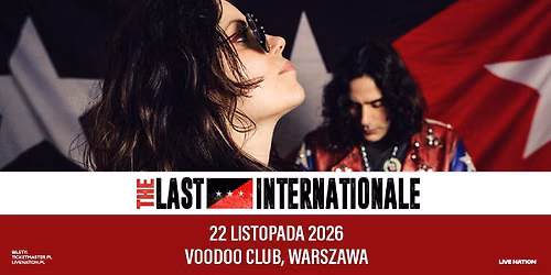 The Last Internationale - Official Event, 22.11.2026, VooDoo Club, Warszawa