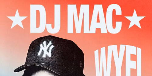 DJ MAC & FRIENDS WYFL TOUR