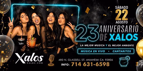 XALOS 23 ANIVERSARIO PARTY SAT 22 AGOSTO