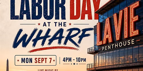 Labor Day At The Wharf: La Vie Penthouse