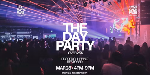 The Day Party: Plymouth - Over 25's Event