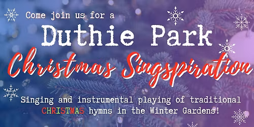 Duthie Park Winter Gardens Christmas Singspiration