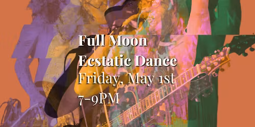 Full Moon Ecstatic Dance