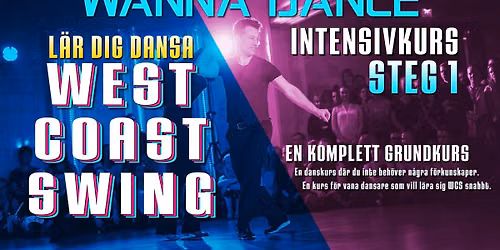 Wanna Dance - West Coast Swing intensivkurs Steg 1 (grundkurs)