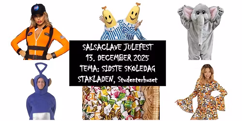 Salsaclave Julefest: Sidste Skoledag!