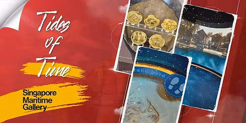 Tides of Time: Exploring Singapore\u2019s Maritime Story