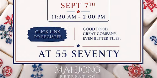 The Mahjong Lunch Club: Labor Day Edition at 55 Seventy