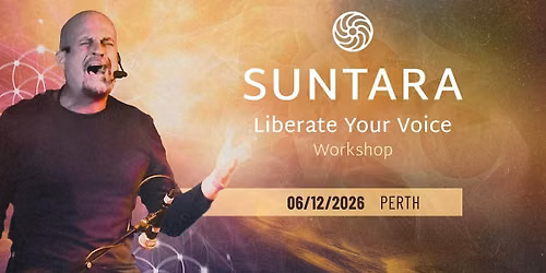 "Liberate Your Voice" Workshop with Suntara - Perth