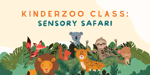 KinderZoo Class: Sensory Safari