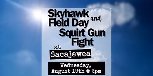 3rd Annual Skyhawk Field Day and Squirt Gun Fight