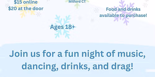 Winter is a DRAG! Dance Party & Drag Performance