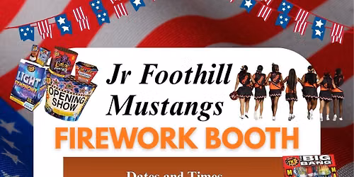 Closing Day for Jr Foothill Mustangs Firework Booth 