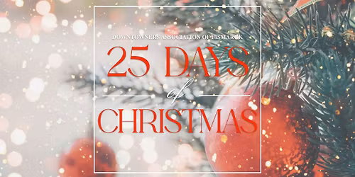 Downtown Bismarck 25 Days of Christmas