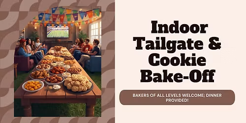 Indoor Tailgate and Cookie Bake-Off