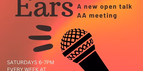 Open Ears - AA Speaker Meeting