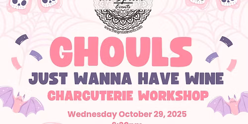 Ghouls Just Wanna Have Wine - Charcuterie Workshop