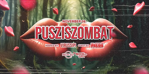 Pusziszombat \ud83e\udee6 w\/ Virussipi & Felus \u2605 P\u00e9csi Est