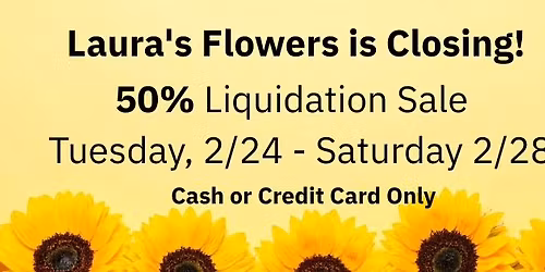 Liquidation Sale! Everything 50 % Off. Complete Flower Shop Contents.