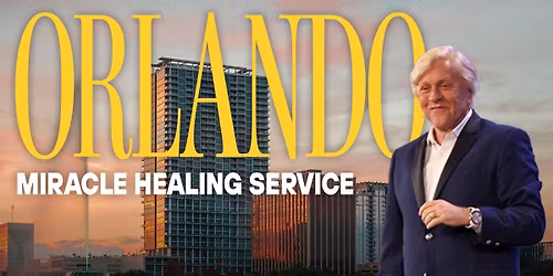 Orlando Miracle Healing Service with Pastor Billy Burke