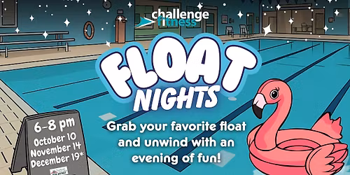 \ud83c\udf0a Friday Family Float Nights at Challenge Fitness! \ud83c\udf0a