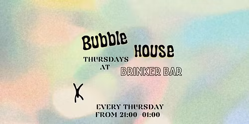 Bubble House @ Brinker Bar