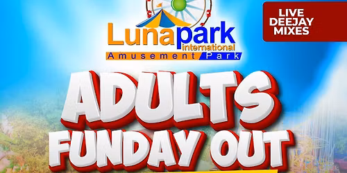 ADULTS FUNDAY OUT (Millenials outdoor Edition)