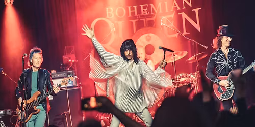 Bohemian Queen - A Theatrical Tribute To Queen