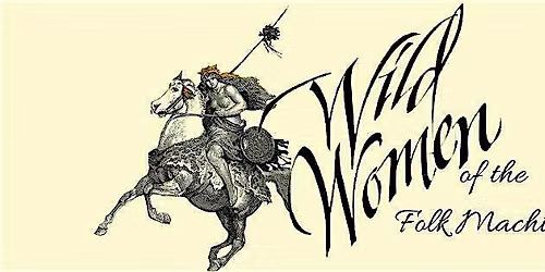 Wild Women of the Folk Machine