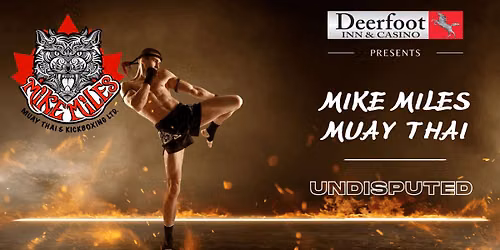 Mike Miles Muay Thai \u2013 Undisputed
