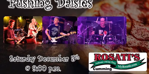 Pushing Daisies LIVE at Rosati's (Cumming)