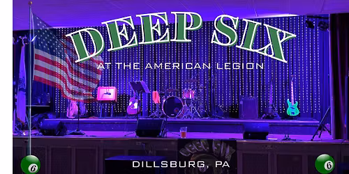Deep Six at the American Legion, Dillsburg