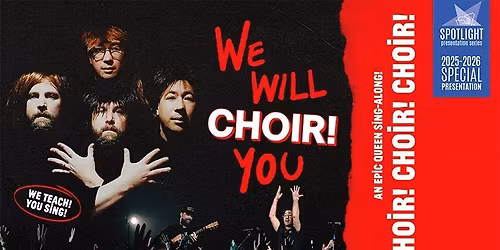 CHOIR! CHOIR! CHOIR! - We Will CHOIR! You: An EPIC QUEEN Sing-Along!