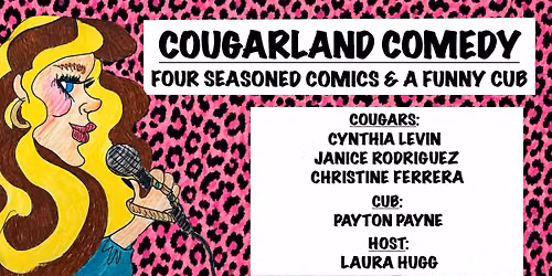 Cougarland Comedy: Four Seasoned Comics & A Funny Cub