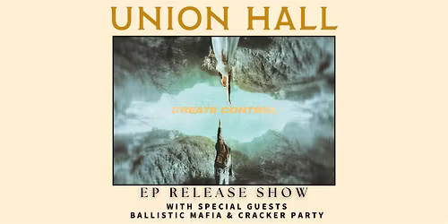 Create Control's EP Release Show with Ballistic Mafia and Cracker Party