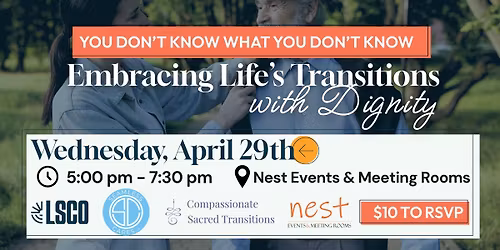 Embracing Life's Transitions with Dignity (AT NEST EVENTS)