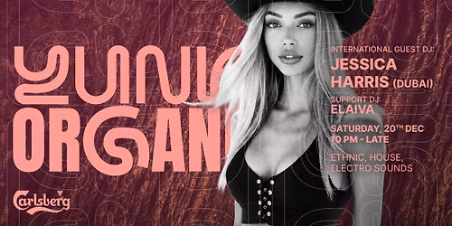 ORGANIKA \u2218 YUNKA invites Jessica Harris [Dubai] & Elaiva