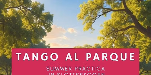 Tango Al Parque - Summer practica in Slottsskogen