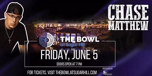 Chase Matthew LIVE at The Bowl