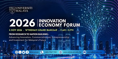 Universiti Malaya Innovation Economy Forum 2026