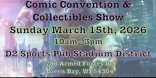 Comicverse Comic Convention & Collectibles Show - Green Bay, WI