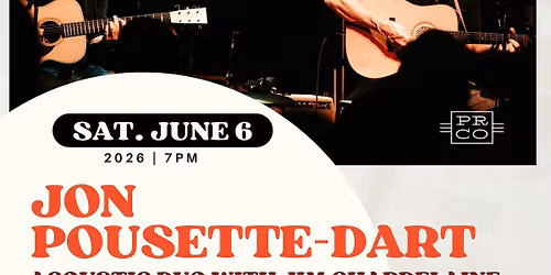 Jon Pousette-Dart, Acoustic Duo w\/ Jim Chapdelaine at The Iron Horse