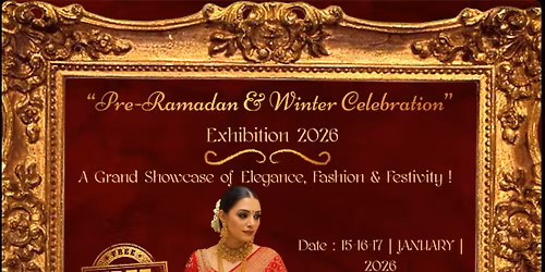 Pre~Ramadan & Winter Celebration 2026