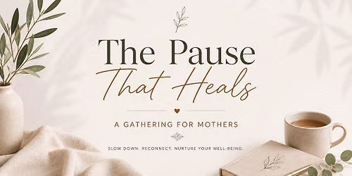 The Pause That Heals: A Gathering For Mothers with Kate from Taproot
