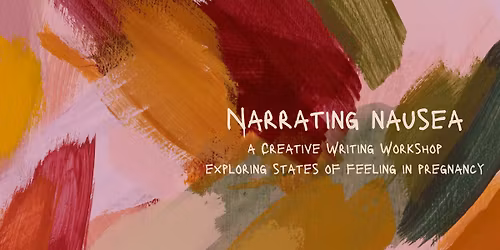 Narrating Nausea: a creative writing workshop
