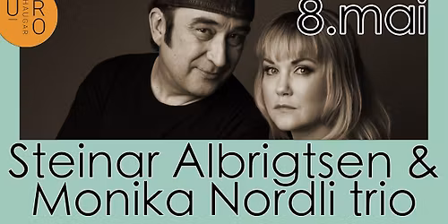 Steinar Albrigtsen & Monika Nordli trio 