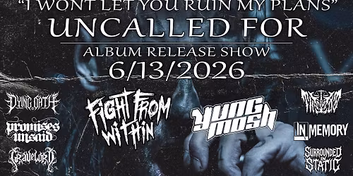 Uncalled For Album Release Show 