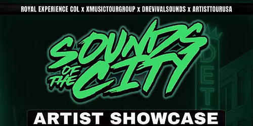 SOUNDS OF THE CITY $300 CASH PRIZE  ARTIST SHOWCASE