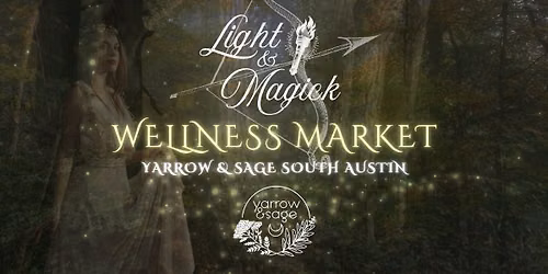 South Austin Light & Magick Wellness Market \ud83c\udf1f 10\/18