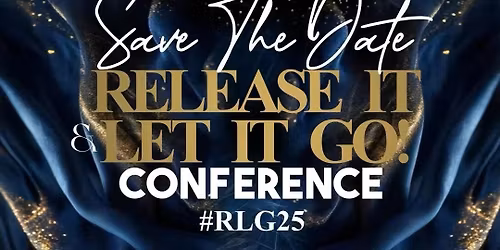 THE ANNUAL RELEASE IT & LET IT GO! Conference